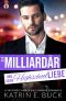 [San Antonio Billionaires 04] • Ein Milliardär und seine Highschoolliebe